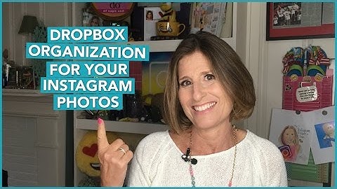 Dropbox Organization For Your Instagram Photos