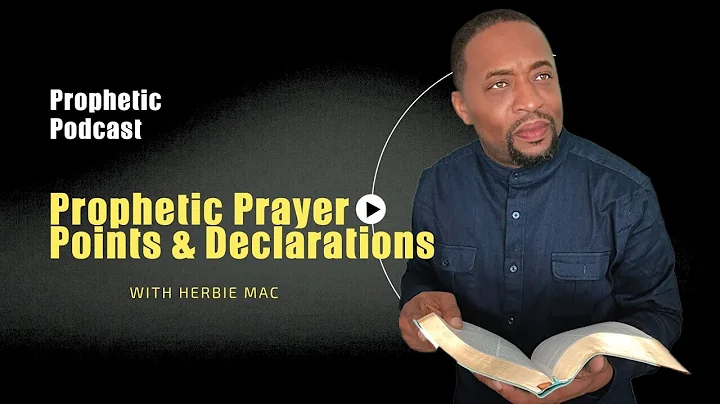 Prophetic Prayer Points & Declarations