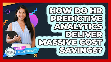 How Do HR Predictive Analytics Deliver Massive Cost Savings? - Office Wellness Insights