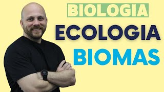 ECOLOGIA|ENEM|BIOMAS BRASILEIROS ECOLOGIA|ENEM|BIOMAS BRASILEIROS