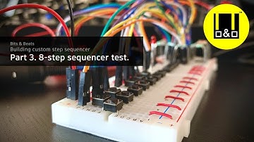 Building custom step sequencer: Part 3. 8-step sequencer test.