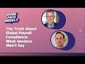 The Truth About Global Payroll Compliance: What Vendors Won't Say