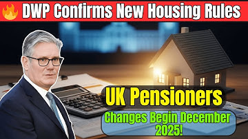 🔥 DWP Confirms New Housing Rules for UK Pensioners — Major Changes Begin  December 2025!