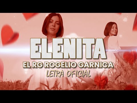 ELENITA (Video Lyrics-Letra) EL RG ROGELIO GARNICA