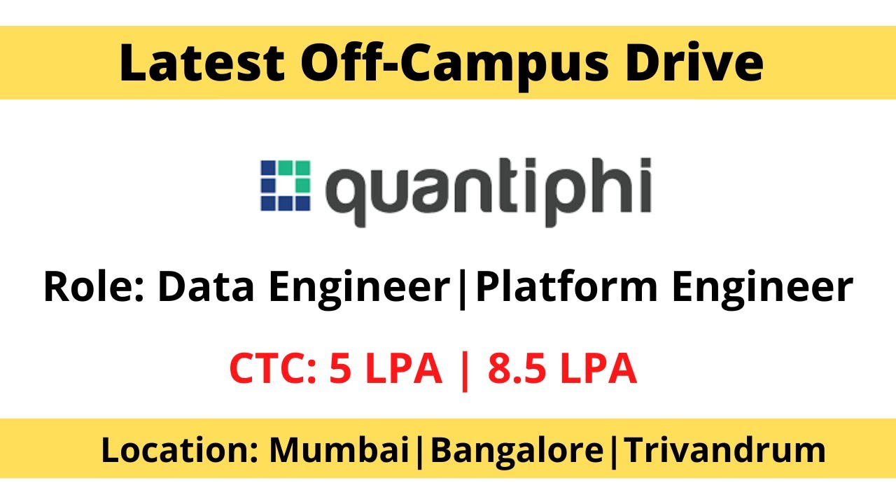 quantiphi-hiring-engineers-2022-ctc-5-8-5-lpa-latest-off-campus