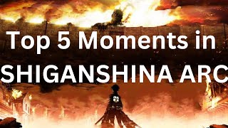 Top 5 Most Intense Moments In Attack On Ans Return To Shiganshina Arc