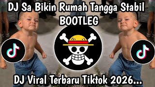 DJ SA BISA BIKIN RUMAH TANGGA STABIL | DJ ORA URUS BOOTLEG VIRAL TIKTOK YANG KALIAN CARI CARI!!!