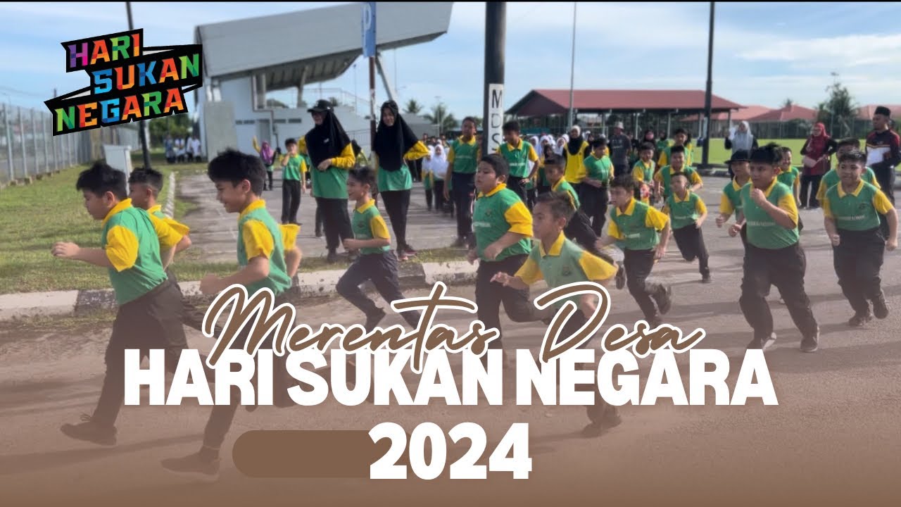 HARI SUKAN NEGARA | MERENTAS DESA 2024