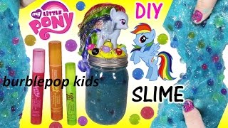 DIY MLP Rainbow Dash ORBEEZ GLITTER SLIME 2016 | Make Your Own Squishy Putty & Jar | Lip Balm!