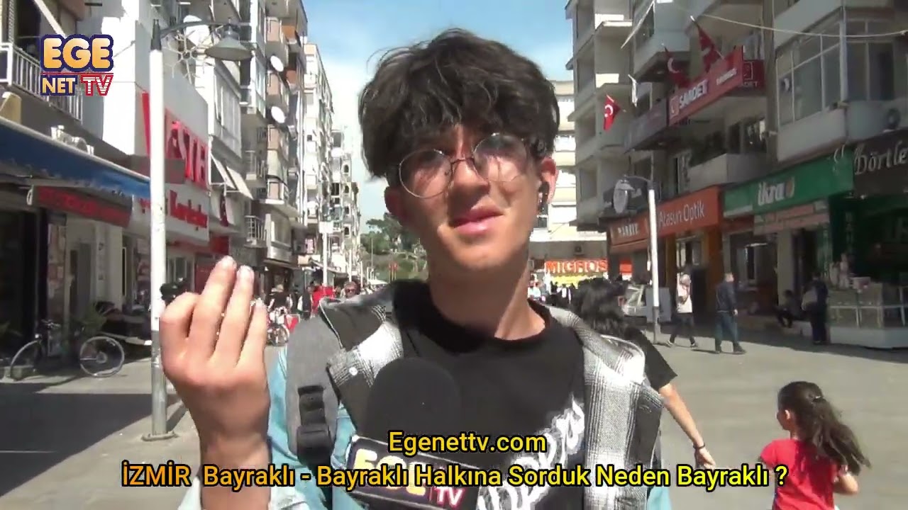İZMİR Bayraklı - Bayraklı Halkına Sorduk Neden Bayraklı ?