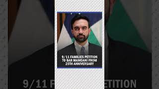 9/11 families urged organizers to keep NYC Mayor Zohran Mamdani away from the Ground Zero ceremony.