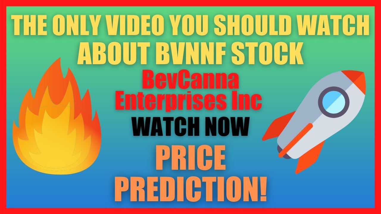 The Only BVNNF Stock Analysis Video You'll Ever Need To Watch - BevCanna Stock