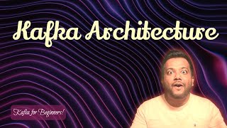 Part 2 -  Kafka architecture | Kafka for beginners