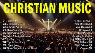 Best Morning Worship  2025 Top 100 Christian  Playlist Prayer  Of All Time