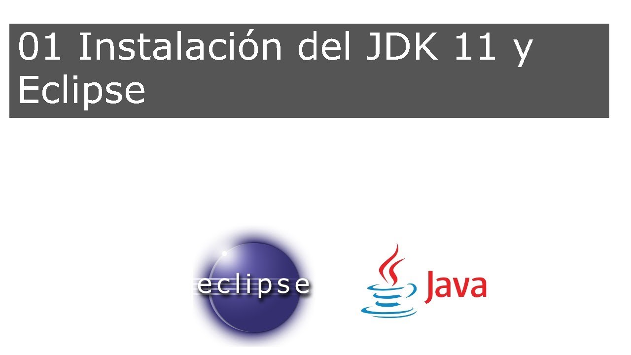 01 Instalación del JDK 11 y el Eclipse - YouTube