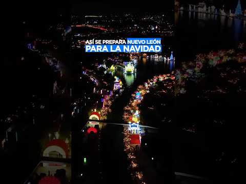 Así se prepara Nuevo León para la Navidad