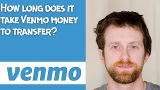 How long does it take Venmo money to transfer