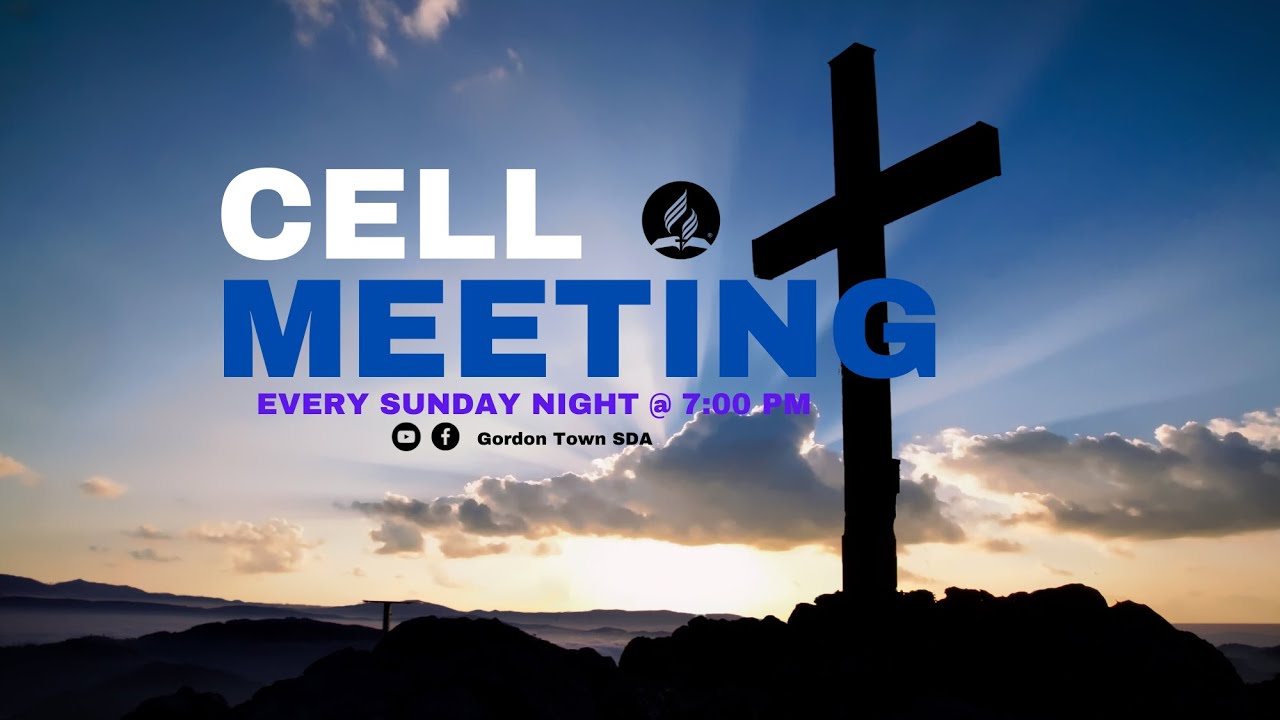 Sunday Night Cell Meeting || Gordon Town SDA Church || Sunday PM || August 17, 2025
