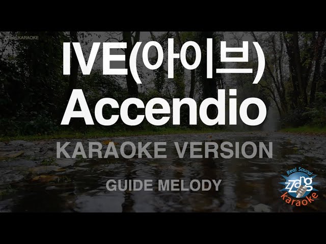 [짱가라오케/노래방] IVE(아이브)-Accendio (Melody) [ZZang KARAOKE] class=