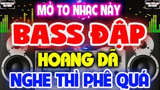Hay Chưa Từng Có, NHẠC TEST LOA 8D CỰC CHUẨN, Nhạc Sống Hòa Tấu Disco Remix Không Lời BASS CĂNG