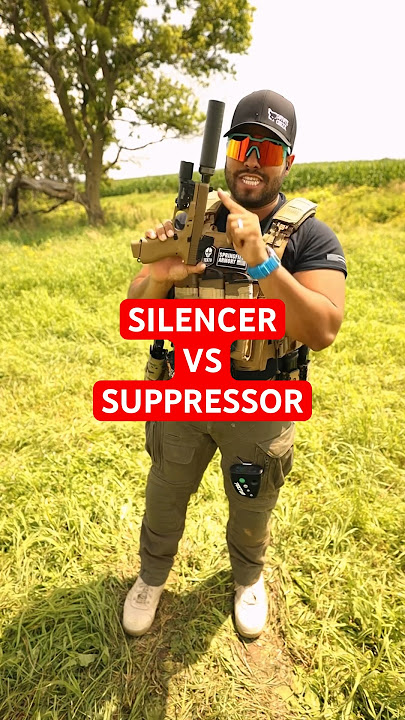 Is It A Silencer OR Suppressor?