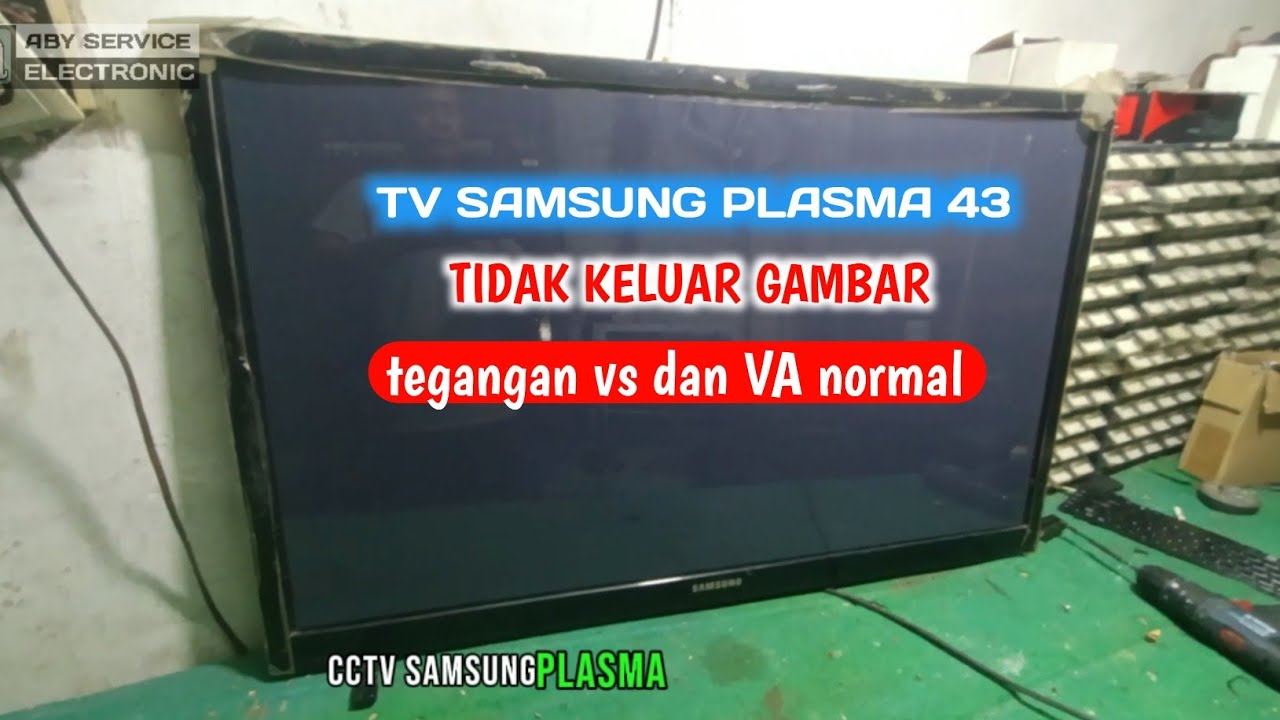 TV SAMSUNG PLASMA TIDAK KELUAR GAMBAR ‼️ TEGANGAN VS DAN VA NORMAL