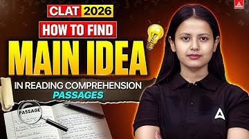 How to Find the Main Idea in Reading Comprehension | CLAT & Law Entrance  2026