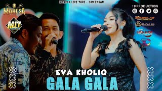 Eva Kholiq - Gala Gala | Mahesa Music Live Turi - Lamongan