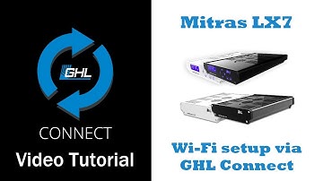 Mitras LX7: Wi-Fi setup via GHL Connect (Auto IP)