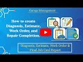 How to Create Diagnosis, Estimate, Work Order & Complete the Repair Process in Garage management