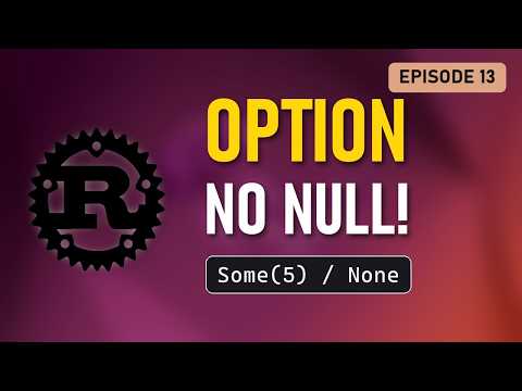 Rust Option Explained: Some, None, if let, unwrap_or – No null in Rust | Rust Tutorial Episode 13