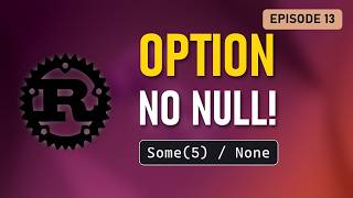 Information Rust Option Explained: Some, None, if let, unwrap_or – No null in Rust | Rust Tutorial Episode 13 Update
