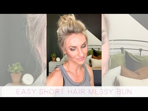 easy-messy-bun-w/-short-hair