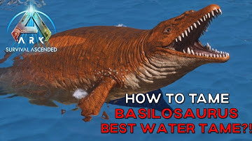 Ark Survival Ascended | How To Tame BASILOSAURUS And Why! - Best Water Tame