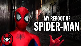 My Reboot of Spider-Man