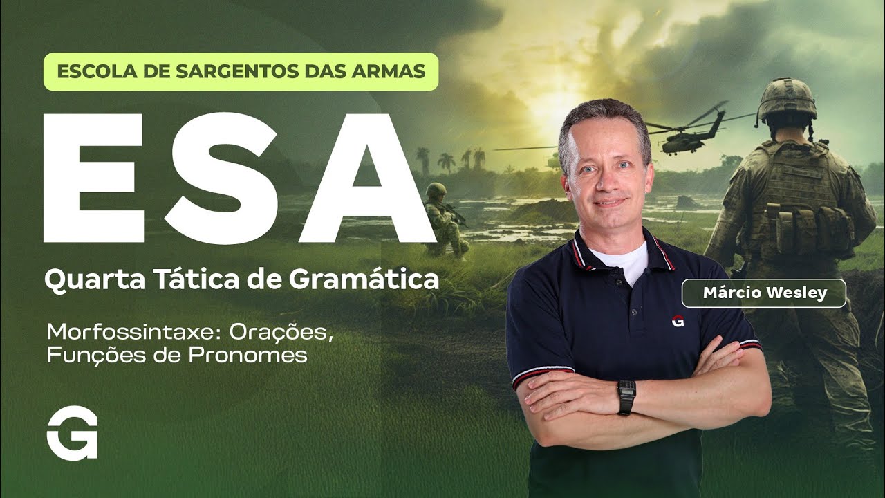 Concurso ESA 2026: Quarta Tática de Gramática | Morfossintaxe: orações, funções de pronomes