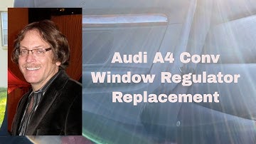 How To Replace Rear Window Regulator On Audi A4 Convertible Like A Pro!