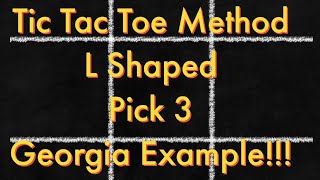 Pick 3 Tic Tac Toe Method L Shaped!!! (Georgia Example)