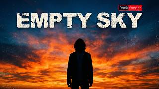 EMPTY SKY - Official Rock Music LYRICS | Rock Yonder