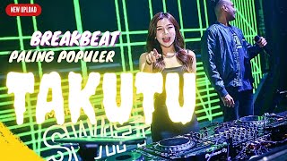 DJ TAKUTUKUTUK BREAKBEAT BASS BOSSTED  2024 - DJ TAKUTU TIKTOK 2024