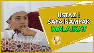 Ustaz ! Saya Nampak MALAIKAT | Ustaz Wadi Annuar