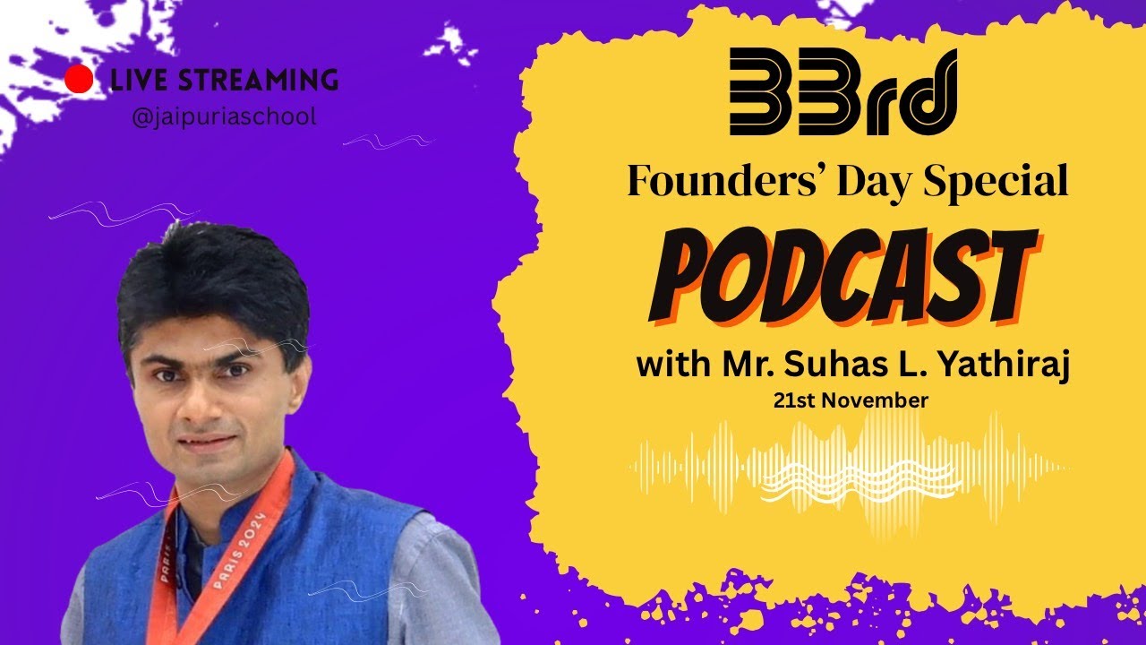 Mr. Suhas Lalinakere Yathiraj's Motivational Podcast | 33rd Founders' Day Special - Jr. School