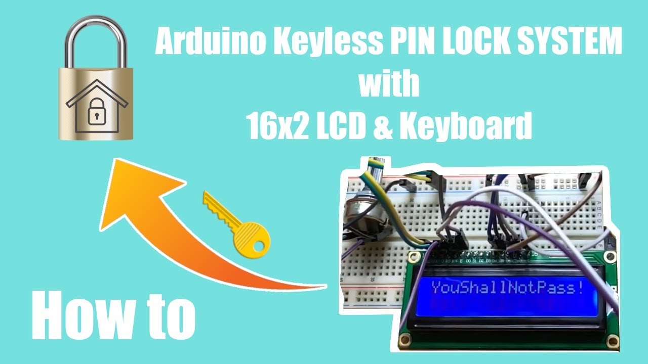 How to create a Keyless Door PIN Lock System using an LCD and Keyboard with Arduino BrainSmash