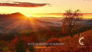 Download Lagu Your Morning Is Paradise Background Nasheed!! ||Islamic Reminders|| MP3