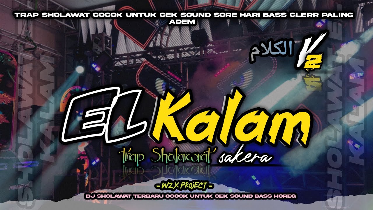 TRAP SAKERA ELKALAM V2 || FULL BASS KALEM COCOK UNTUK CEK SOUND MIDLE CETAS || By Wzx Project