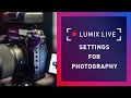 Lumix live  setting up your lumix camera for photography