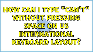 Ubuntu: How can I type "can