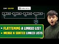 Lecture 87: Hard Problem on Linked List: Flattening a Linked List | Merge K Sorted Linked List