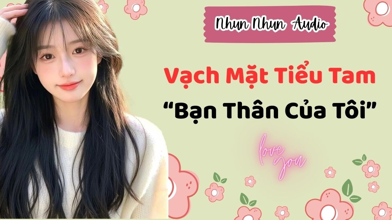 [FULL AUDIO]  | Vach Mặt Tiểu Tam 
