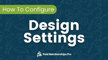 Design  - Initial Setup for Paid Memberships Pro